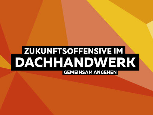 Zukunftsoffensive im Dachhandwerk