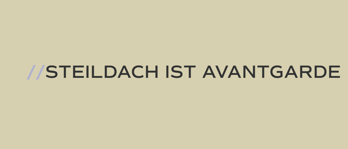 Dachkult - Steildach ist avantgarde