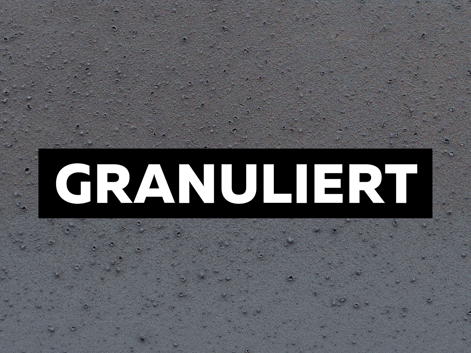 granuliert